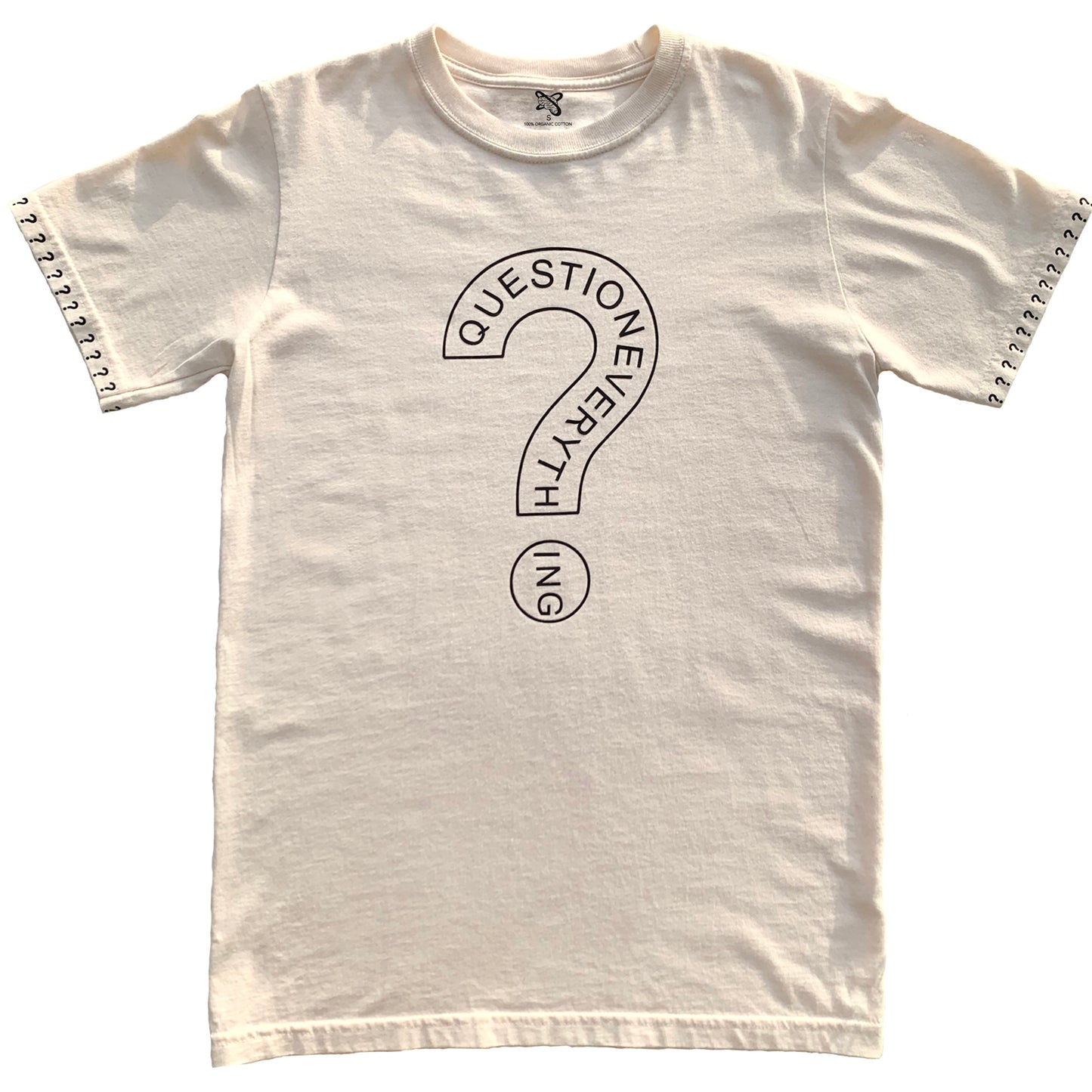 Question Everything 100% Organic Cotton T-shirt